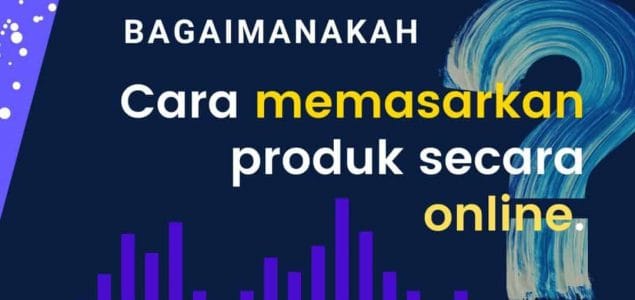 cara memasarkan produk secara online
