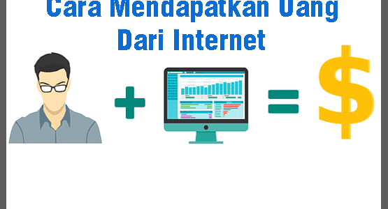 cara menghasilkan uang dari internet