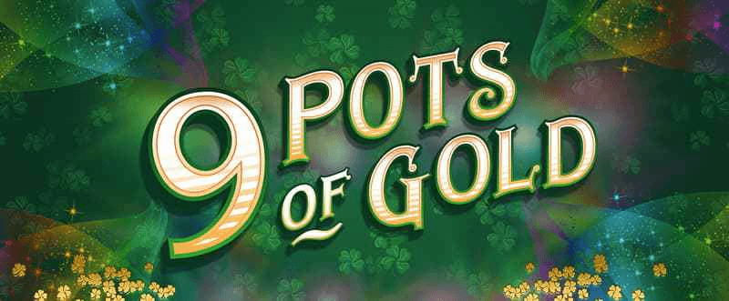 9 Pots of Gold Slot Game UK